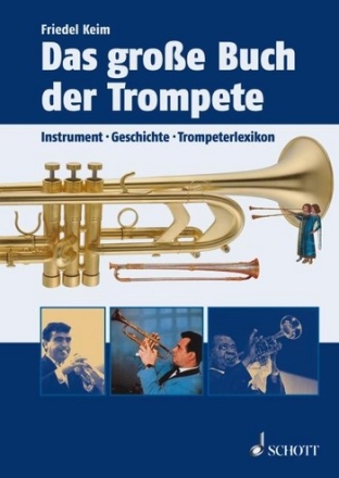 Das groe Buch der Trompete Instrument, Geschichte, Trompeterlexikon