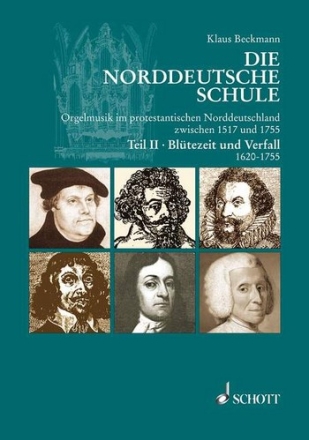 Die Norddeutsche Schule Band 2 Orgelmusik im protestantischen Norddeutschland zwischen 1517 und 1755