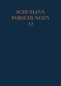 Robert Schumann, das Violoncello und die Cellisten seiner Zeit Band 12 Bericht ber das 8. Internationale Schumann-Symposion am 15. und 16. J