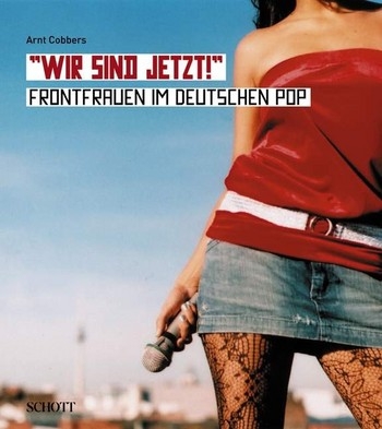 Wir sind jetzt! Frontfrauen im deutschen Pop