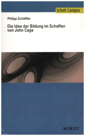 Die Idee der Bildung im Schaffen von John Cage