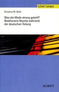 Was die Mode streng geteilt? Beethovens Neunte whrend der deutschen Teilung