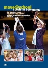 move@school. Schule in Bewegung DVD Ein Education-Projekt der Wiesbadener Schulen und des Hessischen Staat