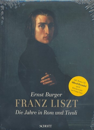 Franz Liszt (+CD) Die Jahre in Rom und Tivoli