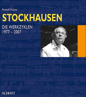 Stockhausen Band 3 Die Werkzyklen 1977-2007