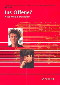 Ins Offene? Band 54 Neue Musik und Natur