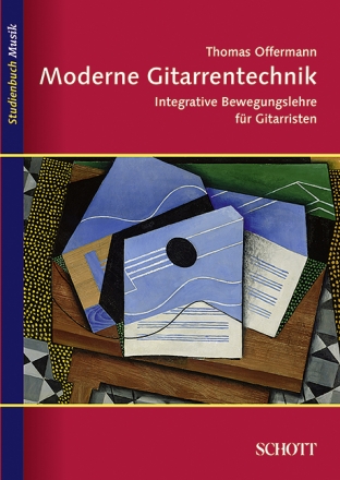 Moderne Gitarrentechnik Integrative Bewegungslehre fr Gitarristen