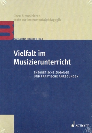 Vielfalt im Musizierunterricht Theoretische Zugnge und praktische Anregungen Lehrbuch