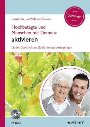 Hochbetagte und Menschen mit Demenz aktivieren Band 4 (+CD) Lieder, Geschichten, Gedichte und Anregungen - Sommer