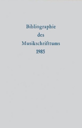 Bibliographie des Musikschrifttums Band 31: 1985