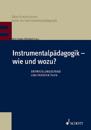 Instrumentalpdagogik - wie und wozu? Entwicklungsstand und Perspektiven Lehrbuch