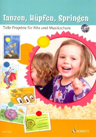 Tanzen, Hpfen, Springen (+CD) Tolle Projekte fr Kita und Musikschule