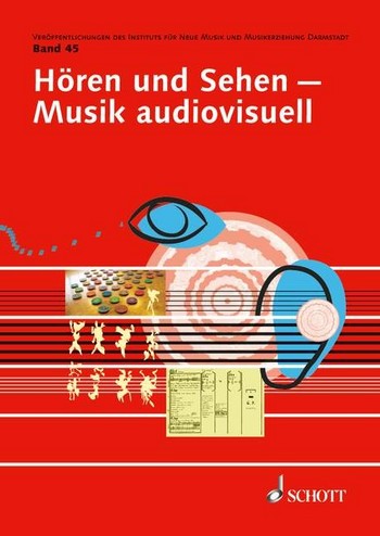 Hren und Sehen - Musik audiovisuell Band 45 Wahrnehmung im Wandel