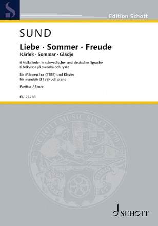 Liebe - Sommer - Freude fr Mnnerchor und Klavier Partitur (schwed/dt)