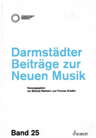 Darmstdter Beitrge zur Neuen Musik, Band 25 Band 25