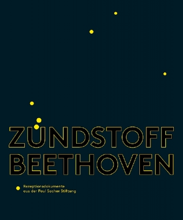 Zndstoff Beethoven Rezeptionsdokumente aus der Paul Sacher Stiftung