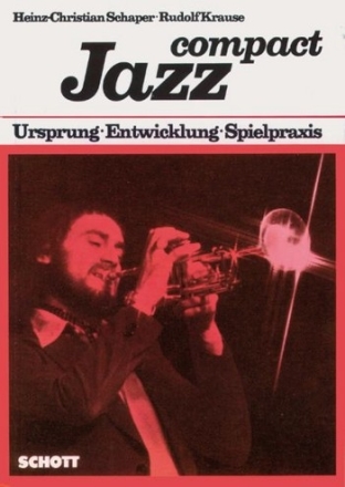 Jazz compact Ursprung - Entwicklung - Spielpraxis