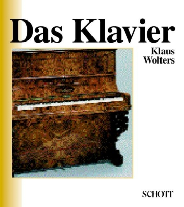 Das Klavier Band 2 Eine Einfhrung in die Geschichte und Bau des Instruments und in die G
