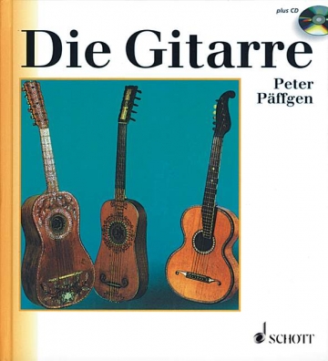 Die Gitarre Band 11 (+CD) Geschichte, Spieltechnik, Repertoire, Grundzüge ihrer Entwicklung