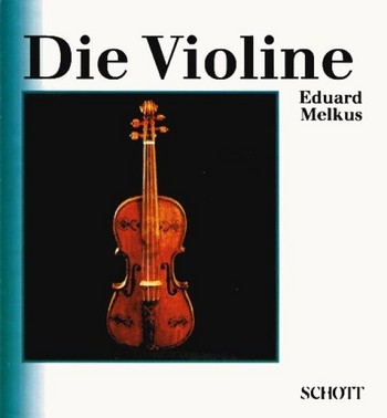 Die Violine Band 3 Eine Einfhrung in die Geschichte der Violine und des Violinspiels