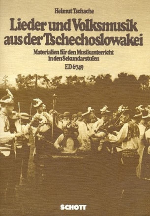 Lieder und Volksmusik aus der Tschechoslowakei Materialien fr den Musikunterricht in den Sekundarstufen