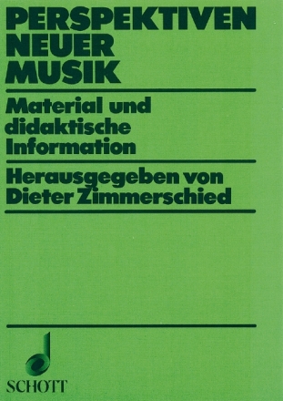 Perspektiven Neuer Musik Material und didaktische Information