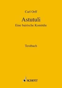 Astutuli Eine bairische Komdie Textbuch/Libretto