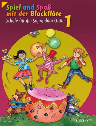 Spiel und Spa mit der Blockflte Band 1 - Schule fr Sopranblockflte (barocke Griffweise)