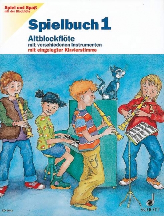 Spiel und Spa mit der Blockflte Band 1 - Spielbuch fr Altblockflte und Klavier