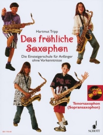 Die Einsteigerschule für Anfänger für Altsaxophon +CD Das fröhliche Saxophon 