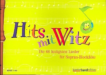 Hits mit Witz - Die 66 lustigsten Lieder fr Sopranblockflte (2 Blockflten)