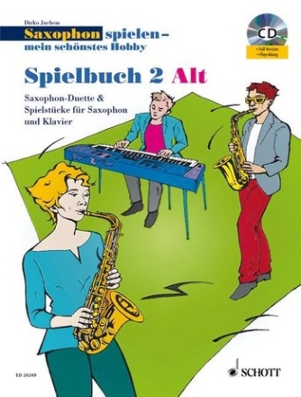 Saxophon spielen - mein schnstes Hobby Spielbuch Band 2 (+CD) fr 1-2 Altsaxophone und Klavier