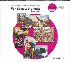 Von damals bis heute 3 CDs Musik in der Geschichte - Schlaglichter auf Neue Musik mit Hrbeispielen