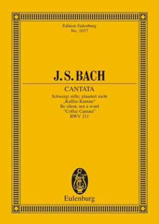 Schweigt stille plaudert nicht - Kantate Nr.211 BWV211 fr Soli, Chor und Orchester Studienpartitur