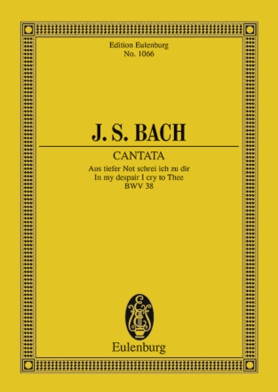 Aus tiefer Not schrei ich zu dir (Kantate Nr.38, BWV38) fr Soli, Chor und Orchester Miniature score (dt/en)