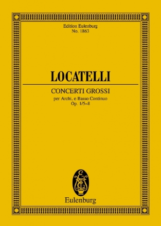 Concerti grossi op.1 Nr. 5-8 fr Streichorchester und Basso Continuo Studienpartitur