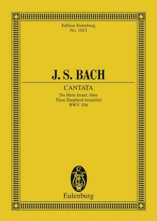 Du Hirte Israel hre - Kantate Nr.104 BWV104 fr Soli, gem Chor und Orchester Studienpartitur