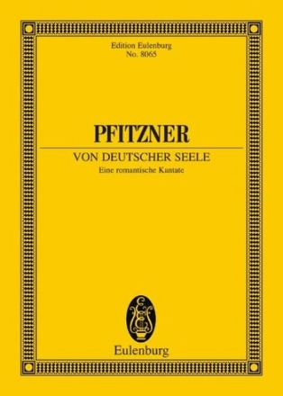 Von deutscher Seele op.28 fr Soli, Chor, Orchester und Orgel Studienpartitur