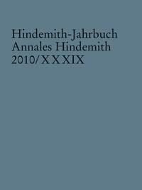 Hindemith-Jahrbuch Band 39 Annales Hindemith 2010/XXXIX
