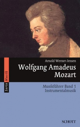 Wolfgang Amadeus Mozart Band 1 Musikfhrer - Band 1: Instrumentalmusik