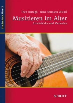 Musizieren im Alter Arbeitsfelder und Methoden