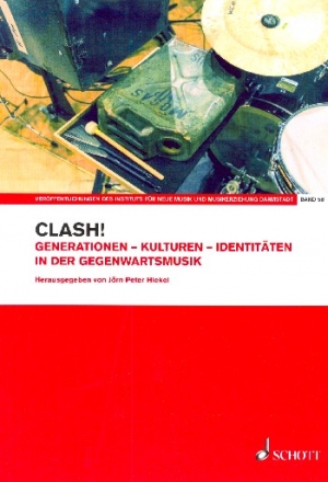 Clash! Band 58 Generationen - Kulturen - Identitten in der Gegenwartsmusik