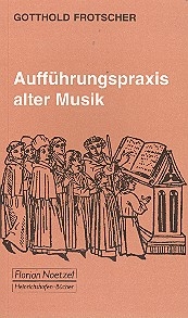 Auffhrungspraxis alter Musik Ein umfassendes Handbuch ber die Musik vergangener Epochen