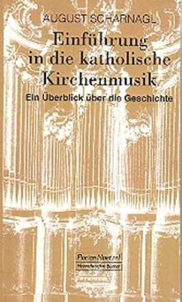 Einfhrung in die katholische Kirchenmusik Ein berblick ber die Geschichte
