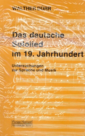 Das deutsche Sololied im 19. Jahrhundert Untersuchungen zu Sprache und Musik