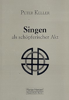 Singen als schpferischer Akt Anregungen zu eigenschpferischen Gesangserlebnissen