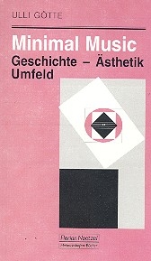 Minimal Music  Geschichte, sthetik, Umfeld