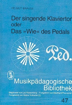 Der singende Klavierton oder Das 'Wie' des Pedals