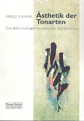 sthetik der Tonarten (+CD) Charakterisierungen musikalischer Landschaften