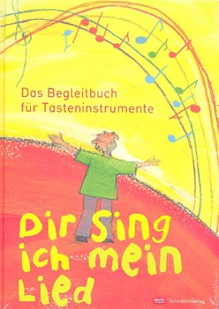 Dir sing ich mein Lied Begleitbuch fr Tasteninstrumente gebunden